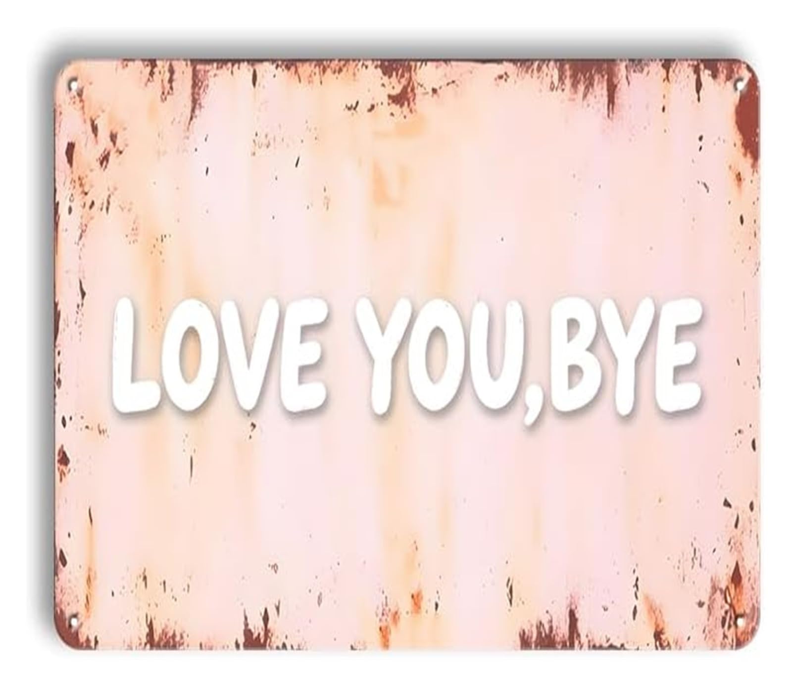 Rustic Retro Metal Sign Love You Bye Vintage Tin Wall-Art Decoration Over Door Farmhouse Home Entry 8 X 12 in