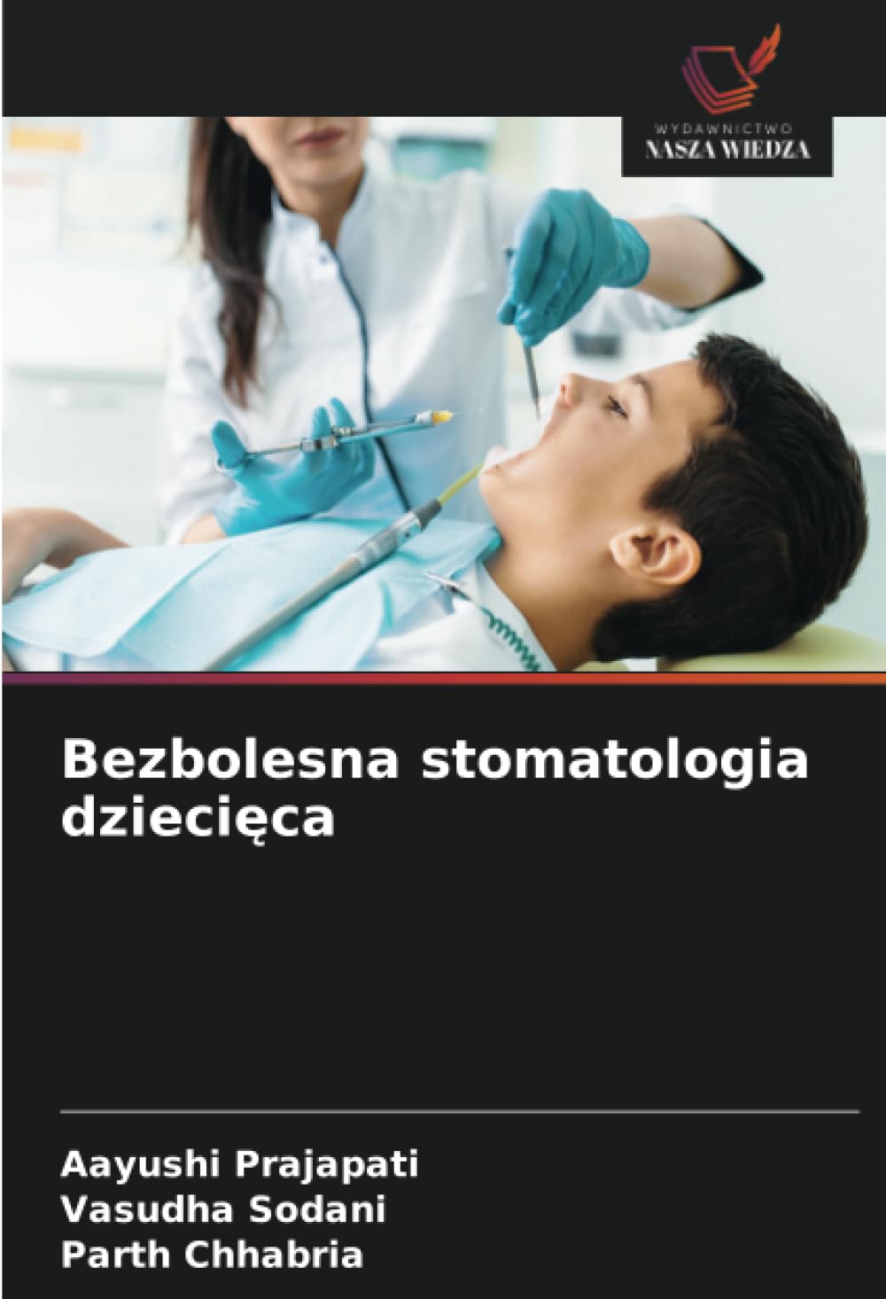 Bezbolesna stomatologia dziecięca