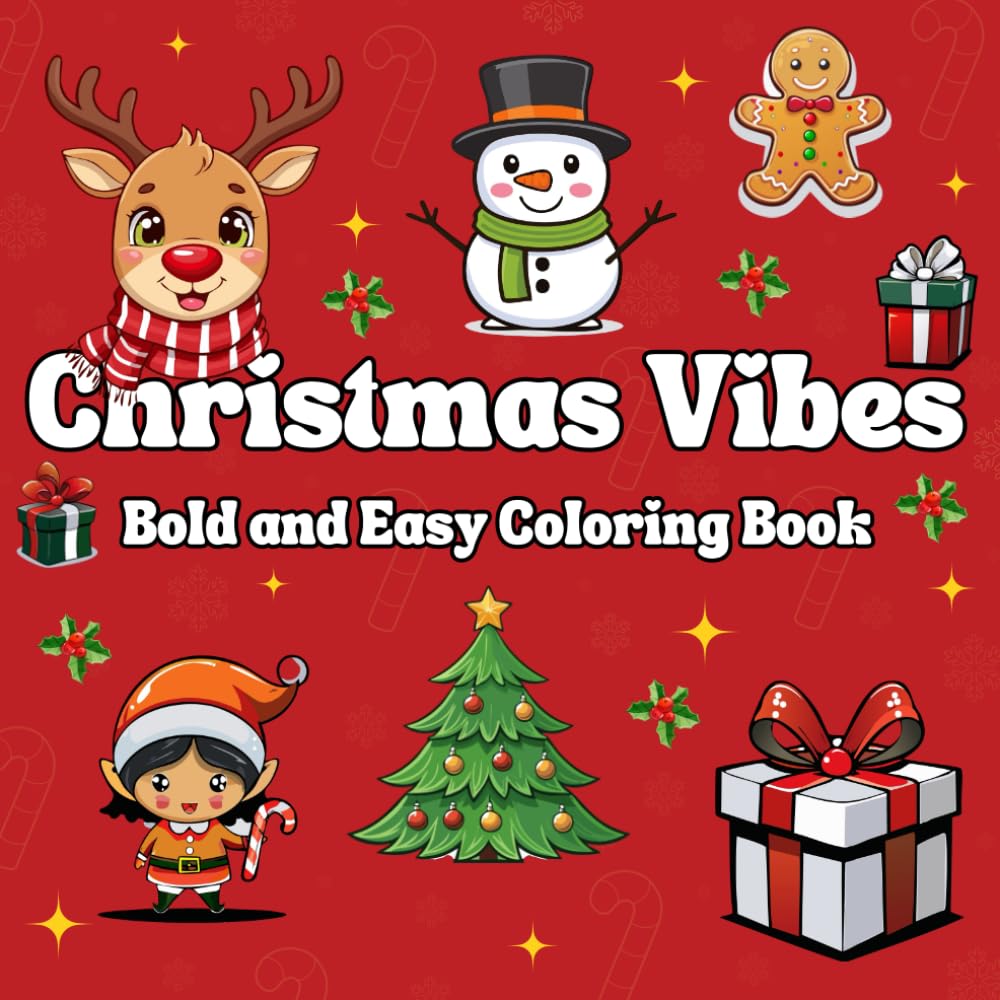 Christmas Vibes: Easy and Bold Coloring Book for Kids: Bold and Easy Christmas Coloring Book for Toddlers and Preschoolers Ages 2–5 | Fun Holiday ... with Santa, Reindeer, Snowmen, Gifts & More