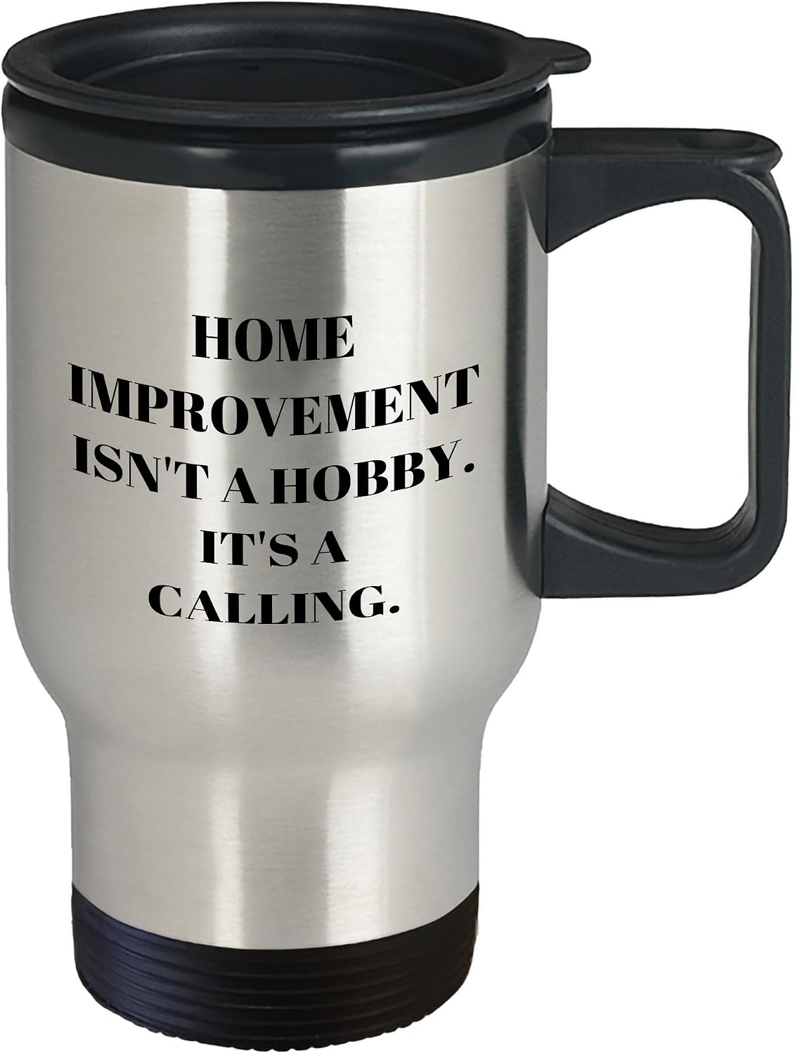 Home Improvement Calling 14oz Travel Mug - Unique Mother's Day Unique Gift for Home Improvement Enthusiasts - Funny Gifts from DIYers to DIY Moms image 2