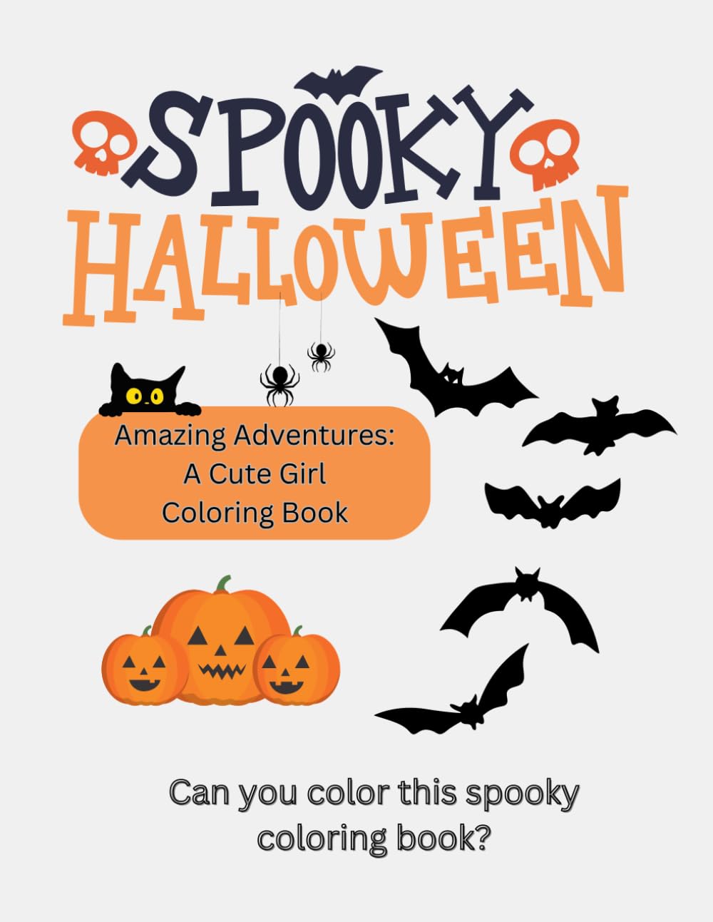 Spooky Halloween: Amazing Adventures: A Cute Girl Coloring Book