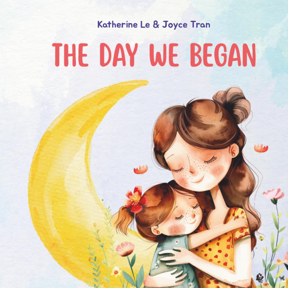 The Day We Began: Mother and Daughter's Fun Journey