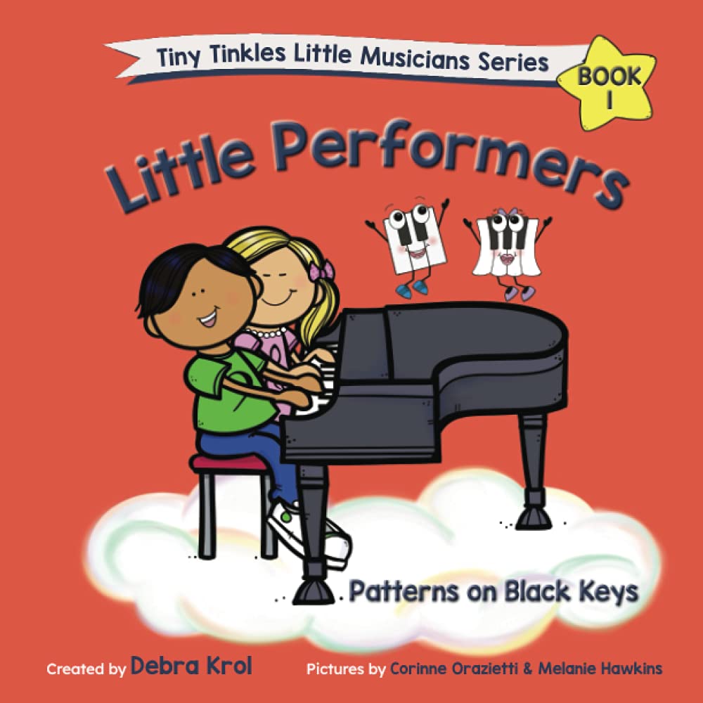 Little Performers Book 1 Patterns on Black Keys (Tiny Tinkles Little Musicians Series)
