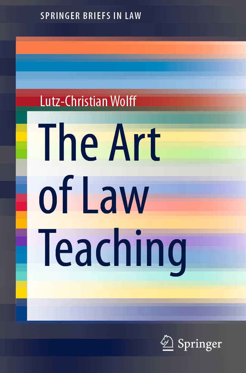 The Art of Law Teaching (SpringerBriefs in Law)