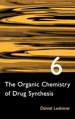 The Organic Chemistry of Drug Synthesis (Organic Chemistry Series of Drug Synthesis)