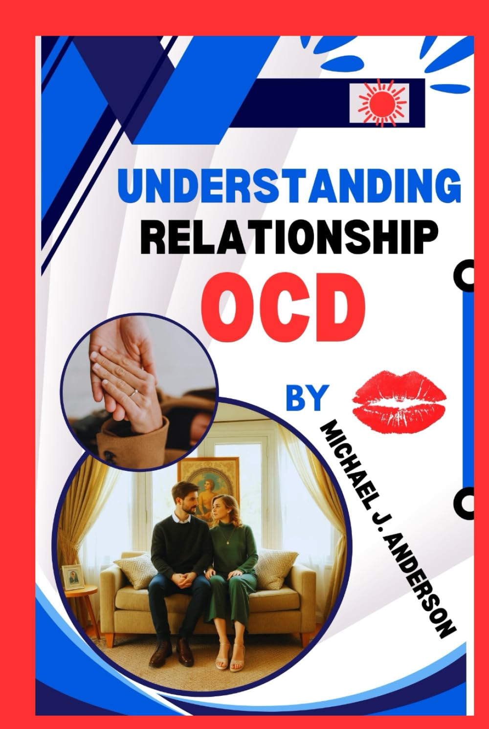 UNDERSTANDING RELATIONSHIP OCD: Navigating the Intersection of Love and Anxiety