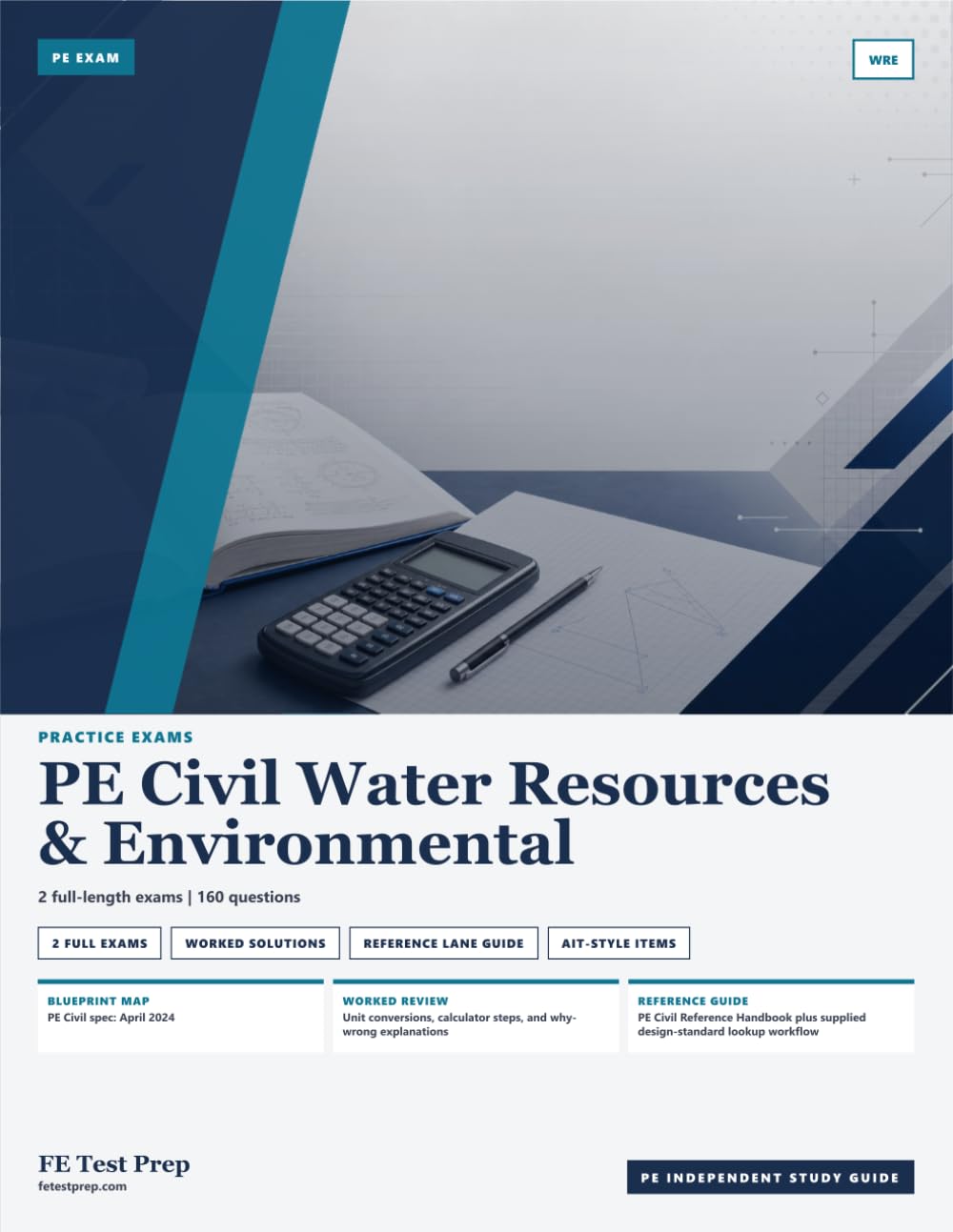 PE Civil Water Resources & Environmental Practice Exams: 2 Full-Length Practice Exams with Step-by-Step Solutions and Design Standard References (PE Test Prep Practice Exams)