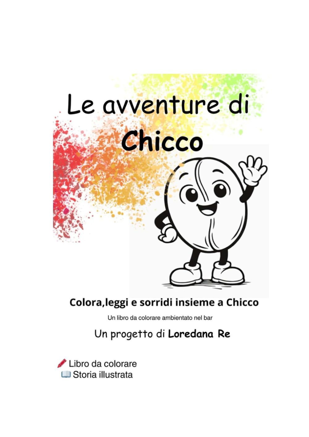 Le avventure di Chicco: Colora,leggi e sorridi insieme a Chicco