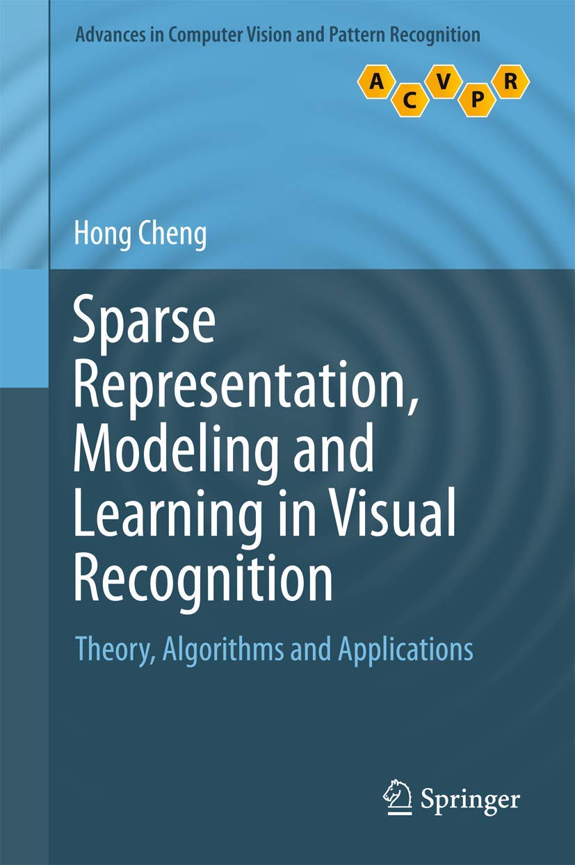 Sparse Representation, Modeling and Learning in Visual Recognition view 3