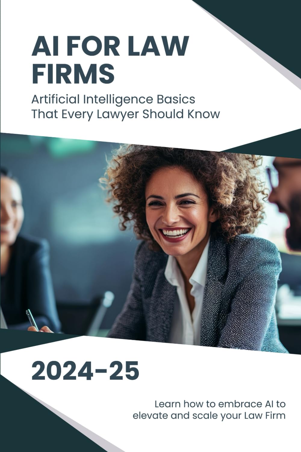 AI for Law Firms: Artificial Intelligence Basics That Every Lawyer Should Know: 2 (AI Made Simple™)