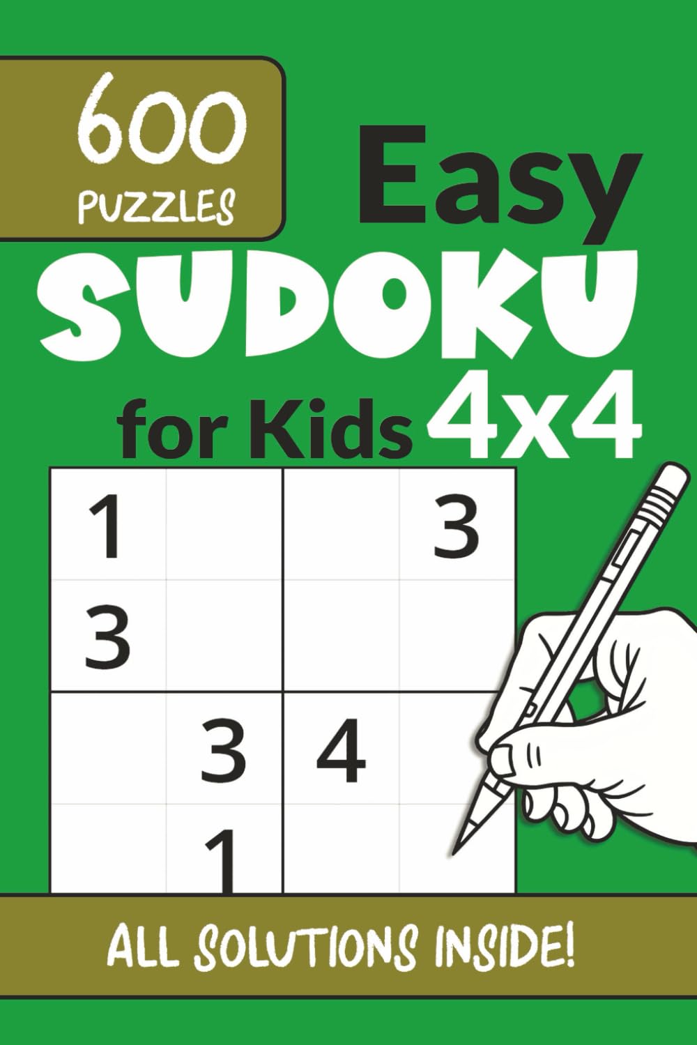 Easy Sudoku for Kids 4x4: 600 Easy Puzzles | Kids Sudoku Book 4x4 Large Print | 6x9 Travel Size