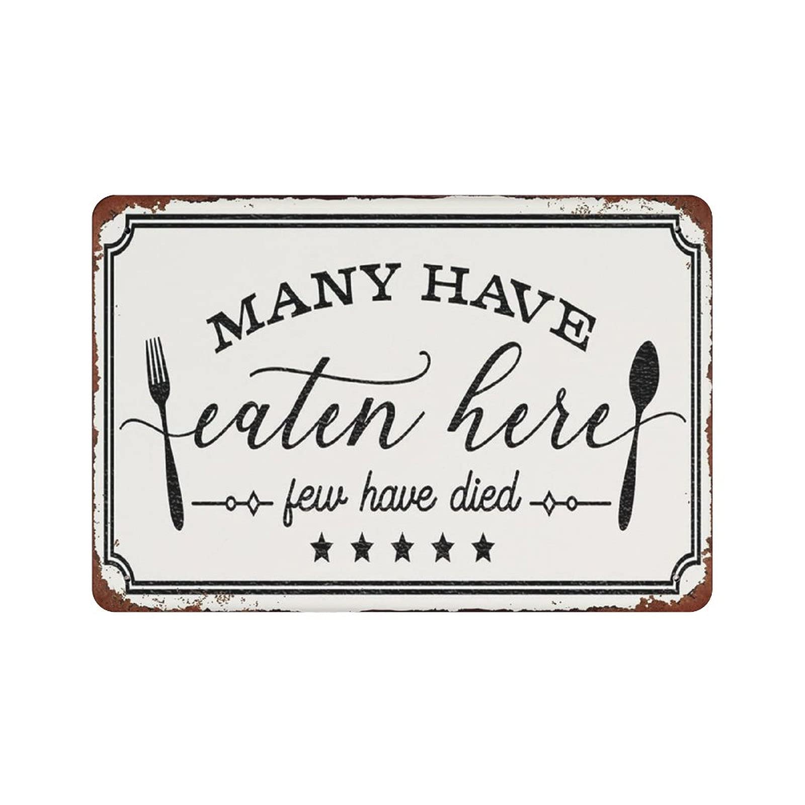 rayprint Many Have Eaten Here Few Have Died Retro Tin Sign Party Farm Wall Decoration Iron Painting Metal Plate Gifts Idea 8x12in (20x30cm)