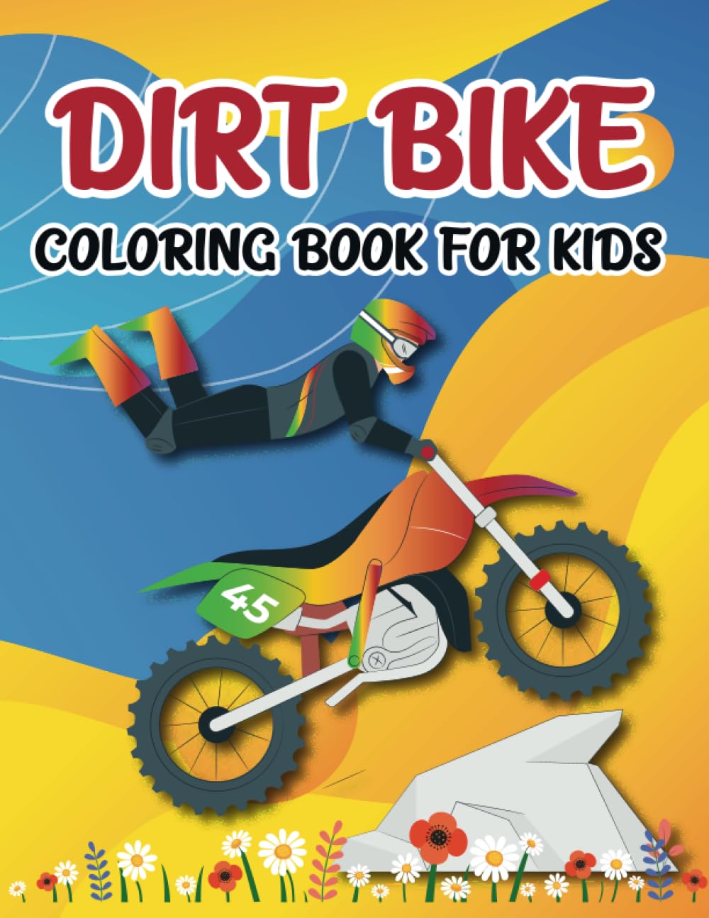 Dirt Bike Coloring Book for Kids: Fun Coloring Pages for Children Who Love Motorcycle, Motocross, and Racing