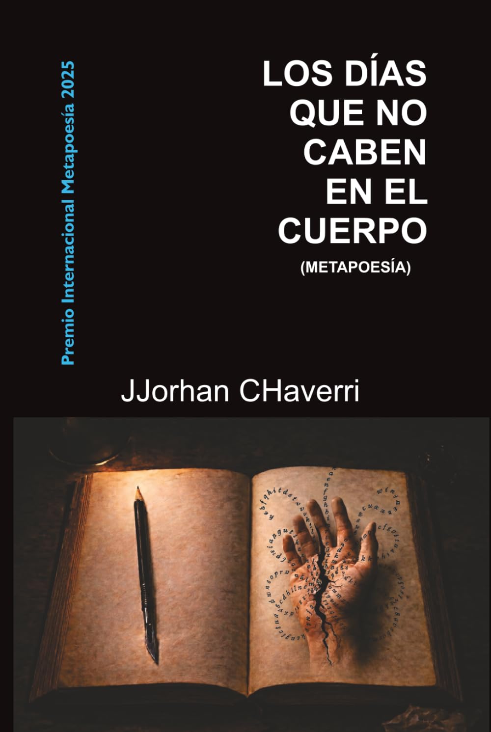 Los días que no caben en el cuerpo: METAPOESÍA