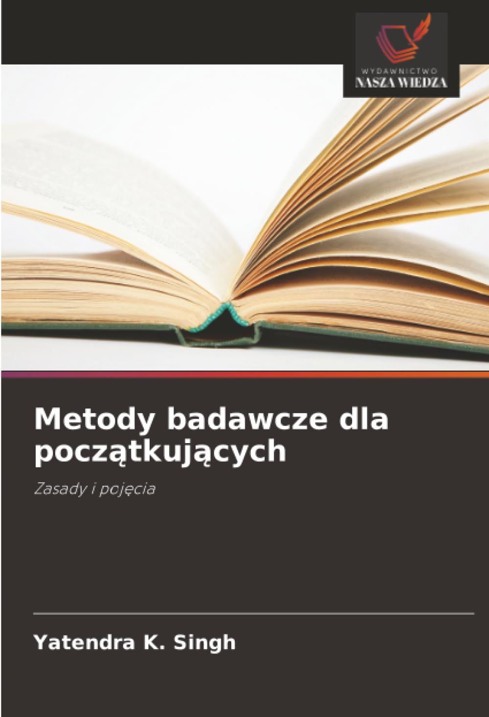 Metody badawcze dla pocz¿tkuj¿cych: Zasady i poj¿cia