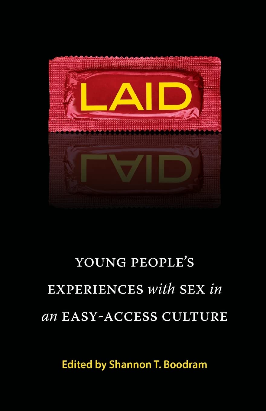 Laid: Young People's Experiences with Sex in an Easy-Access Culture