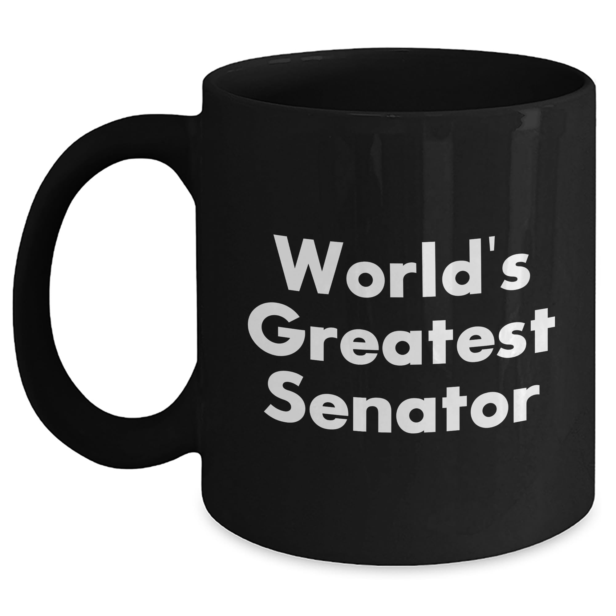 World's Greatest Senator Black Coffee Mug - Father's Day Unique Gifts for Men from Senator — funny ceramic mug from ShopProudGifts