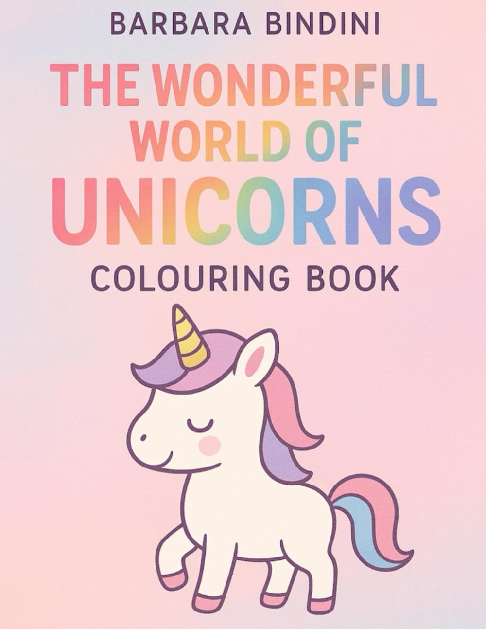 The wonderful world of unicorns: Colouring book