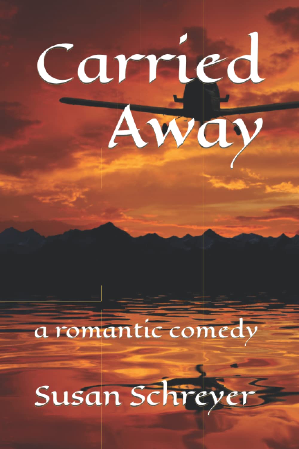 Carried Away: a romantic comedy