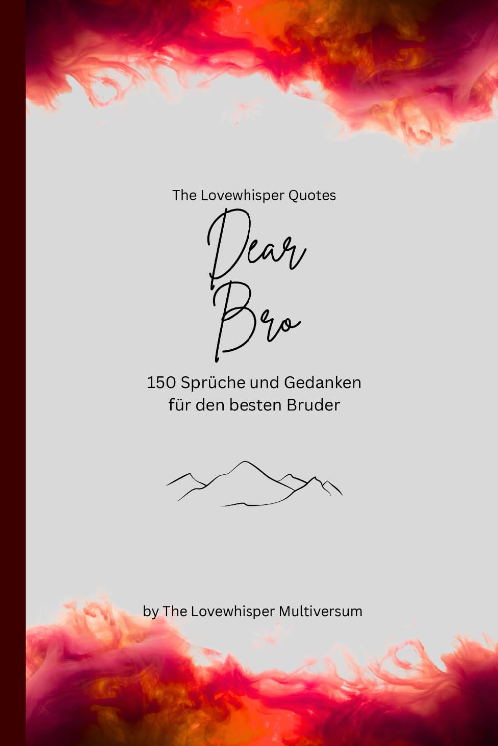 Dear Bro, Für den besten Bruder der Welt: 150 Sprüche und Gedanken für den besten Bruder, Geschenkbuch, red (Quotes for Someone Special deutsch)