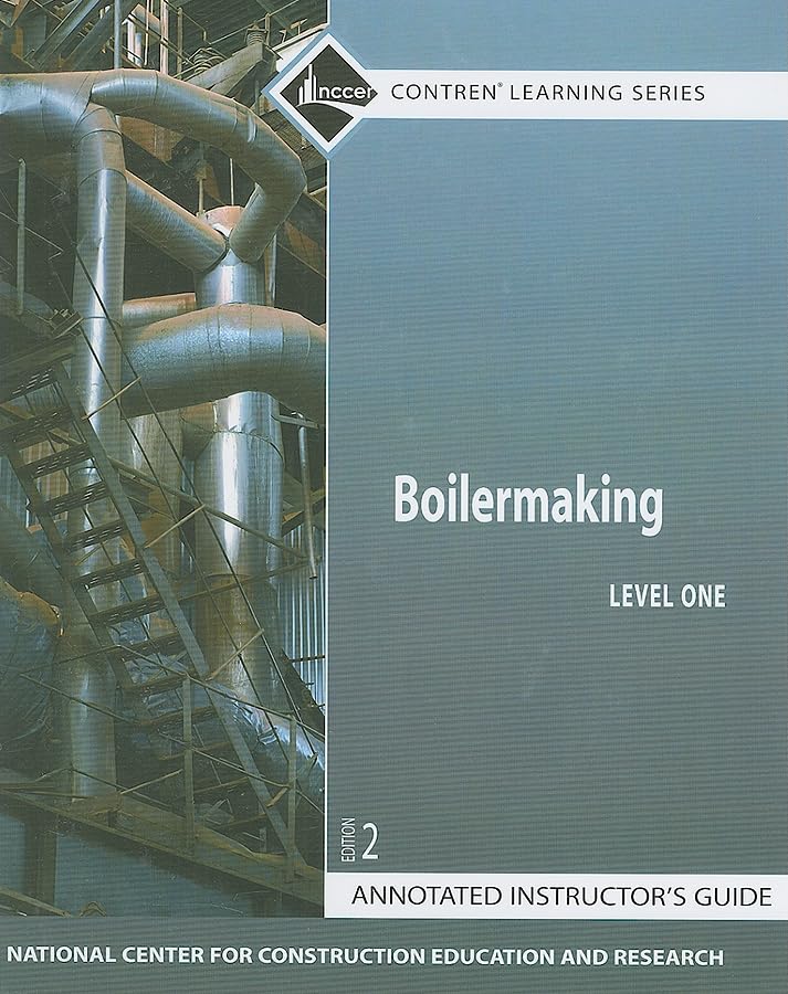 Boilermaking Level 1 Annotated Instructor's Guide, Paperback (2nd Edition) (Contren Learning)