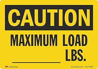 SmartSign 3.5 x 5 inch “Caution - Maximum Load ….. Lbs.” Write-On OSHA Label, 5.5 mil Laminated Vinyl, 3M Engineer Grade Reflective Material, Black and Yellow