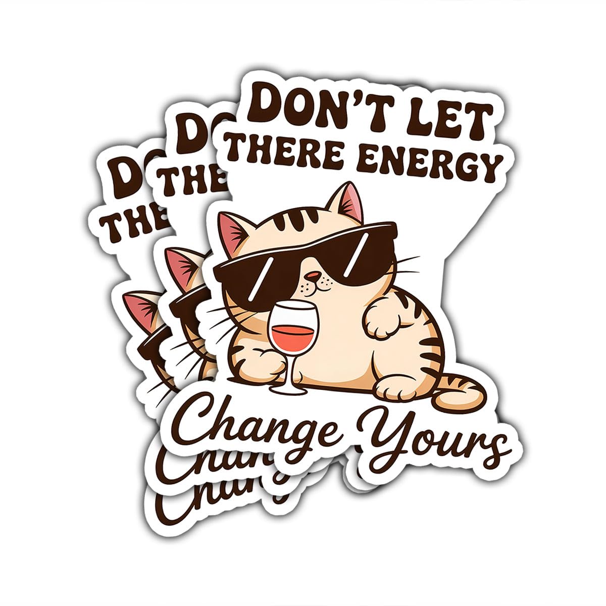 Sticker Don't Let Their Energy Change Yours pour déco gourde et laptop
