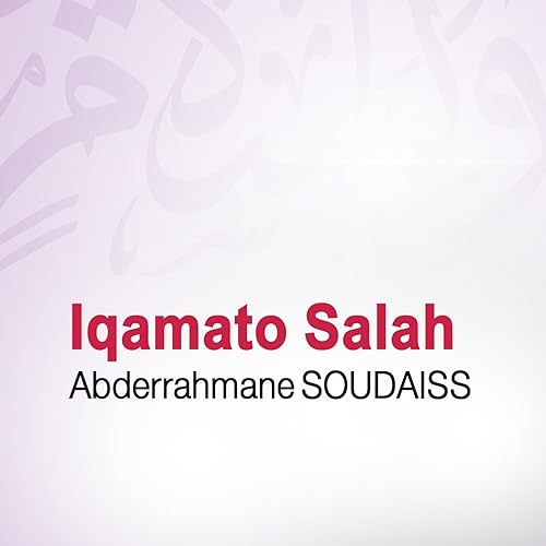 Iqamat Salah (Quran Coran Islam) de Abderrahmane Soudaiss en Amazon