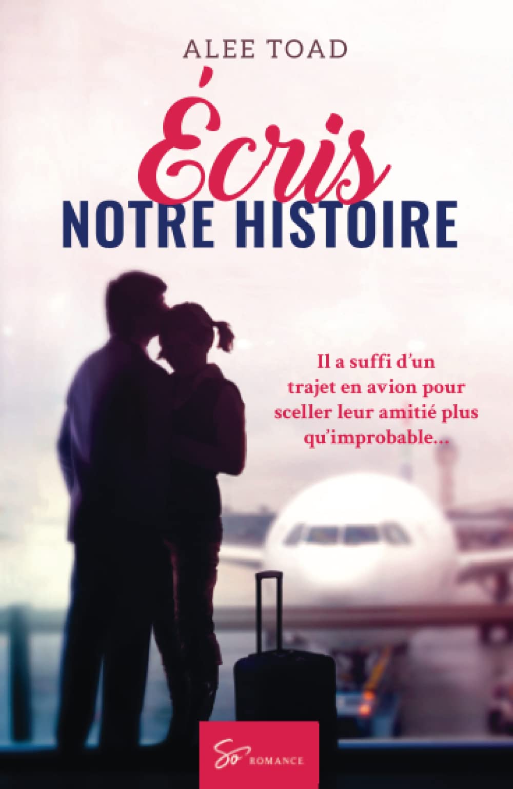 Écris notre histoire: Romance contemporaine