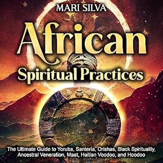 African Spiritual Practices Audiobook By Mari Silva cover art