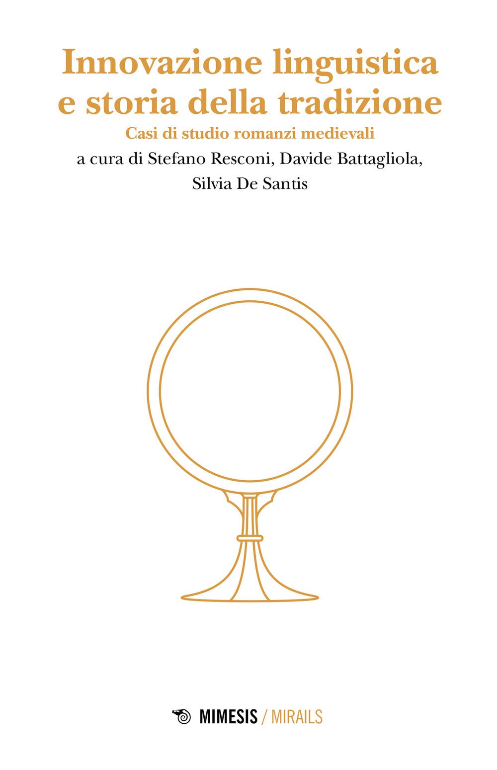 Innovazione Linguistica E Storia Della Tradizione. Casi Di Studio Romanzi Medievali - 4