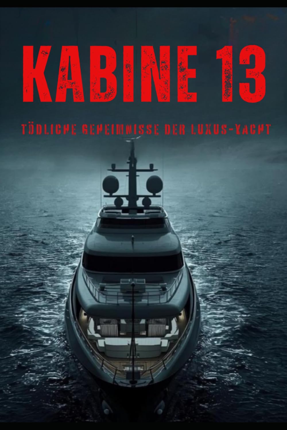 Kabine 13 - Tödliche Geheimnisse der Luxus-Yacht