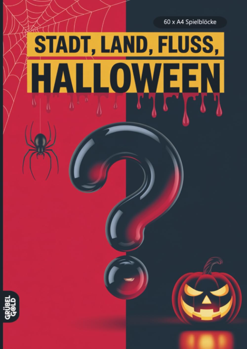 Stadt, Land, Fluss, Halloween: 60 Spielblöcke A4 - Idee für Halloween - Quiz | gruseliges Spiel