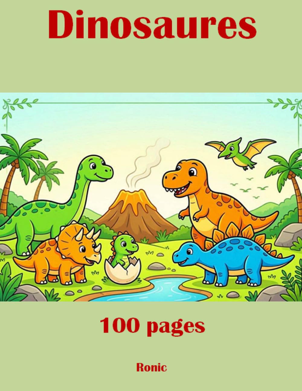 Livres de Coloriage Dinosaures: 100 Images de Dinosaures à Colorier
