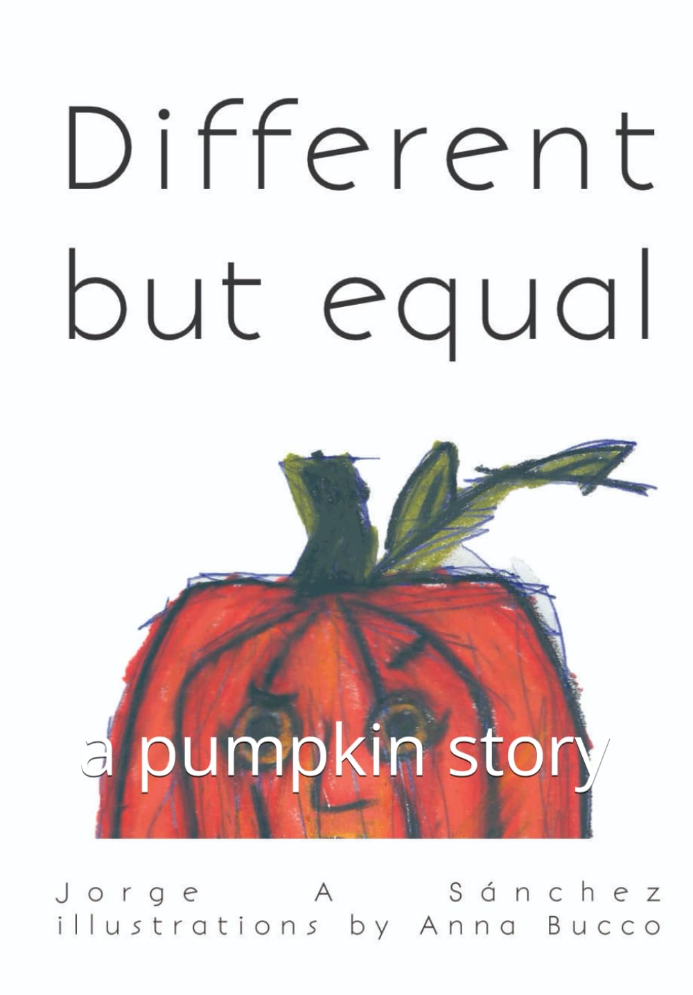 DIFFERENT BUT EQUAL: a pumpkin story (STORY TIME)