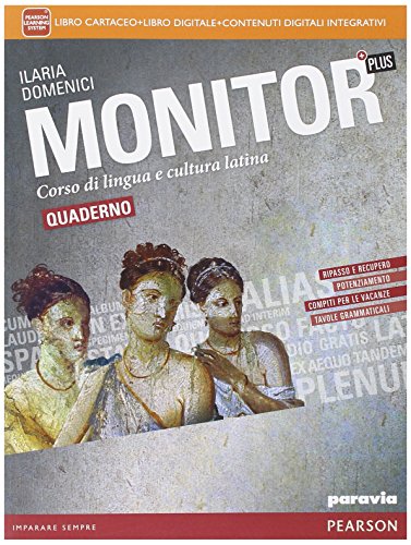 Monitor plus quaderno. Per i Licei. Con espansione online Monitor plus quaderno. Per i Licei. Con espansione online