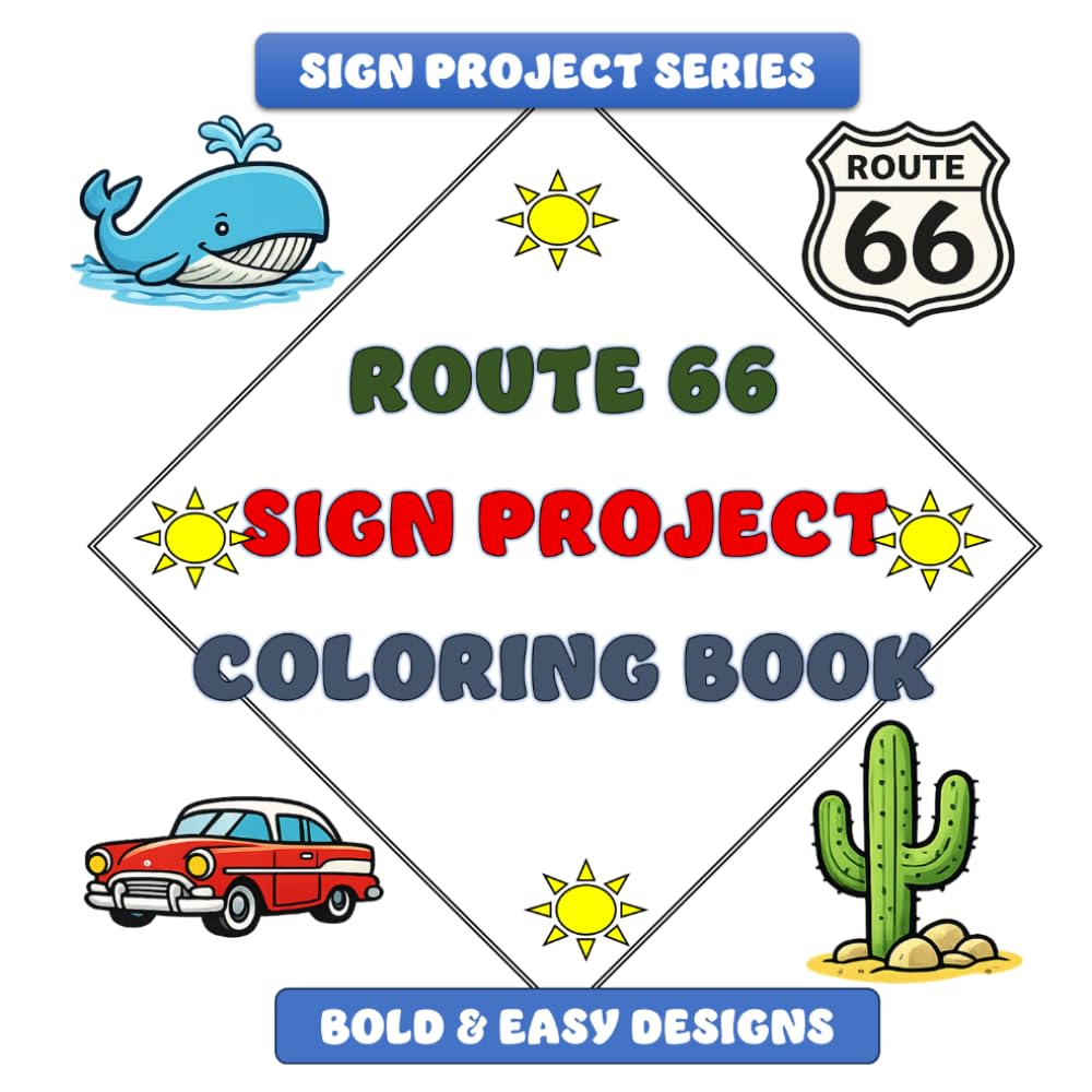 Route 66 Sign Project Coloring Book: Bold & Easy Designs