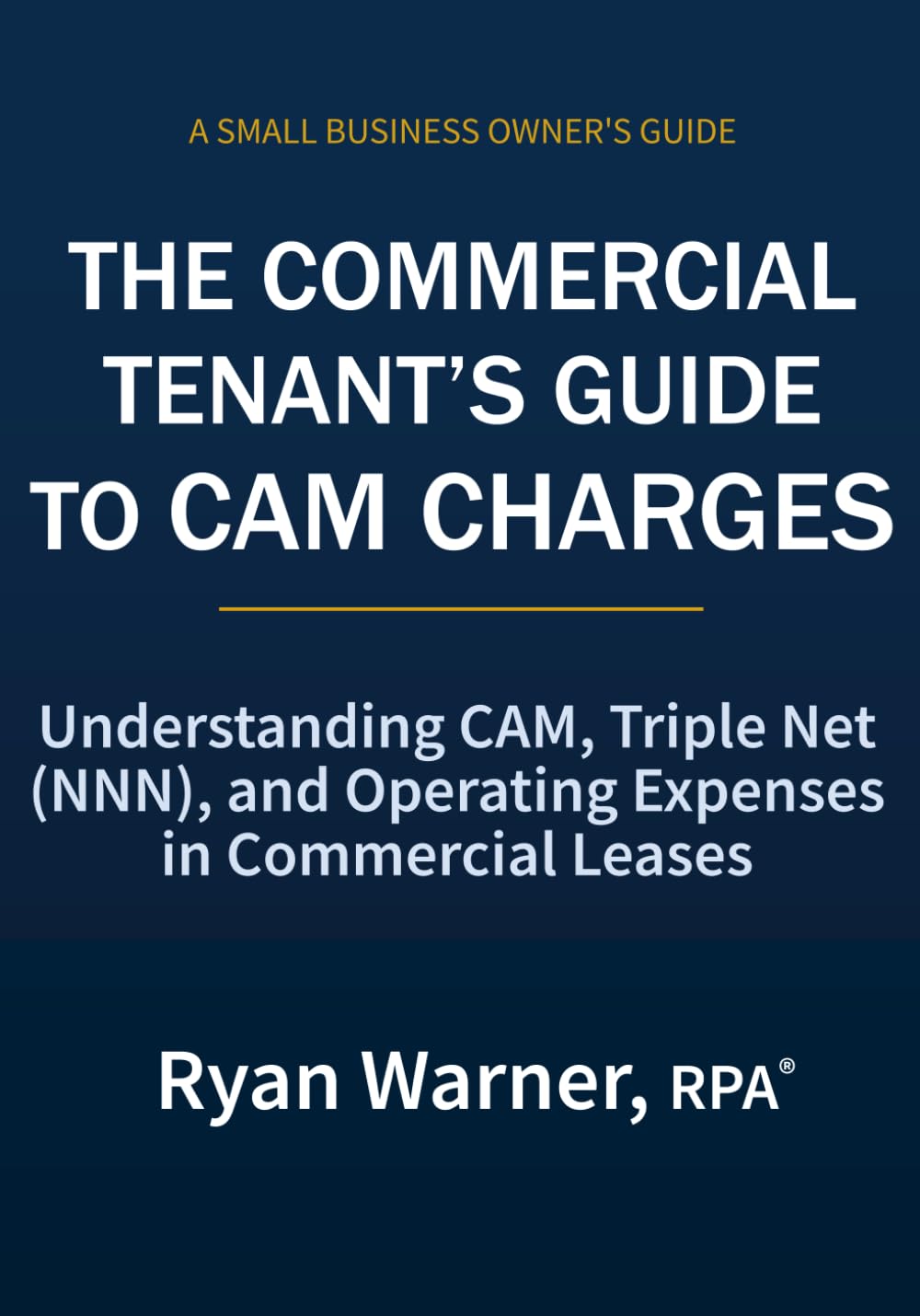 The Commercial Tenant's Guide to CAM Charges: Understanding CAM, Triple Net (NNN), and Operating Expenses in Commercial Leases