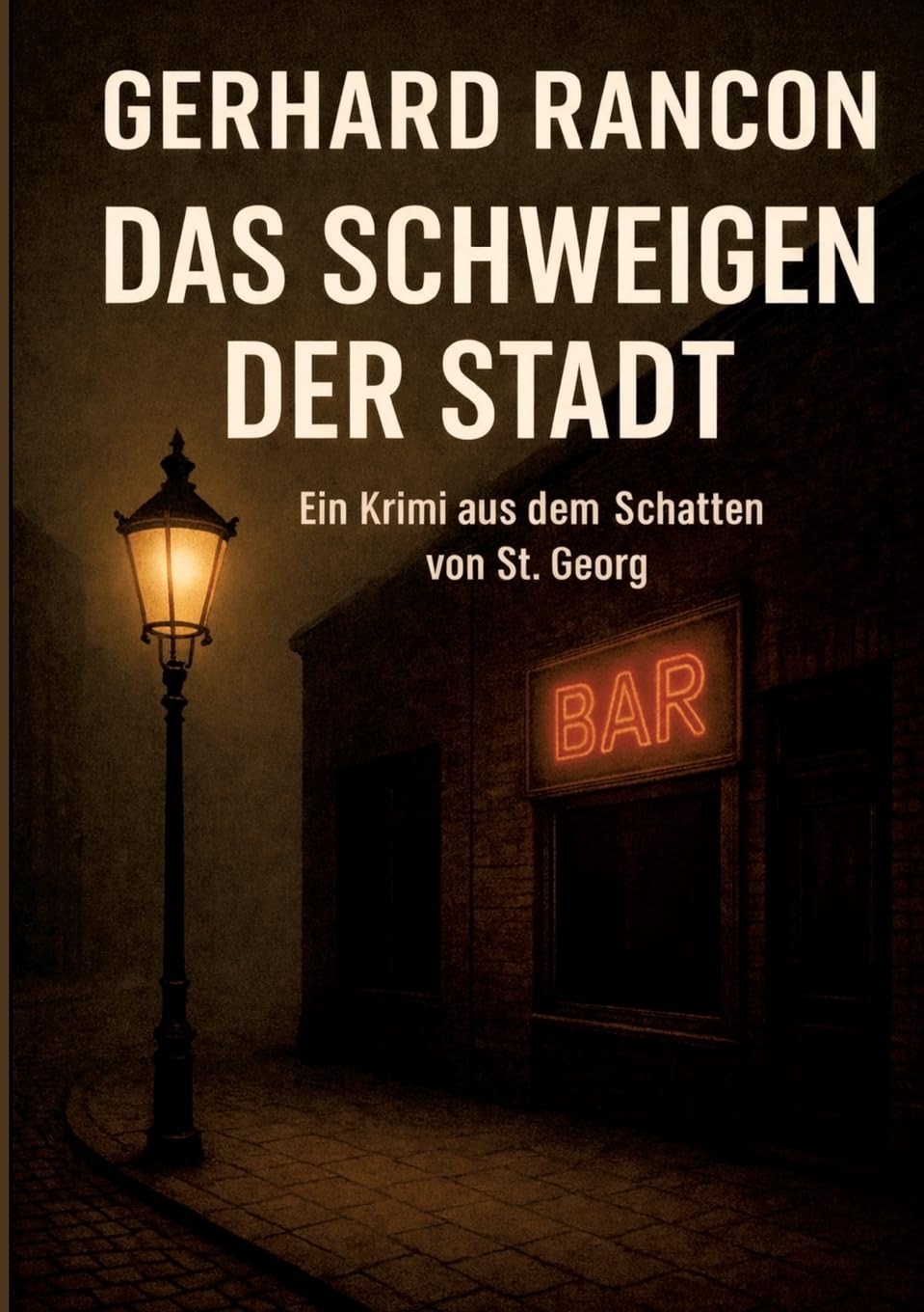 Das Schweigen der Stadt: Ein Krimi aus dem Schatten von St.Georg