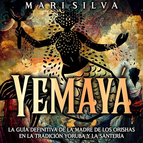 Yemay&amp;aacute; (Spanish Edition) | Mari Silva episode artwork