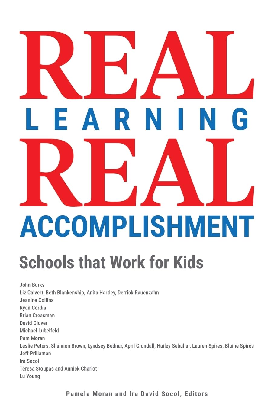 Real Learning, Real Accomplishment: Schools that Work for Kids