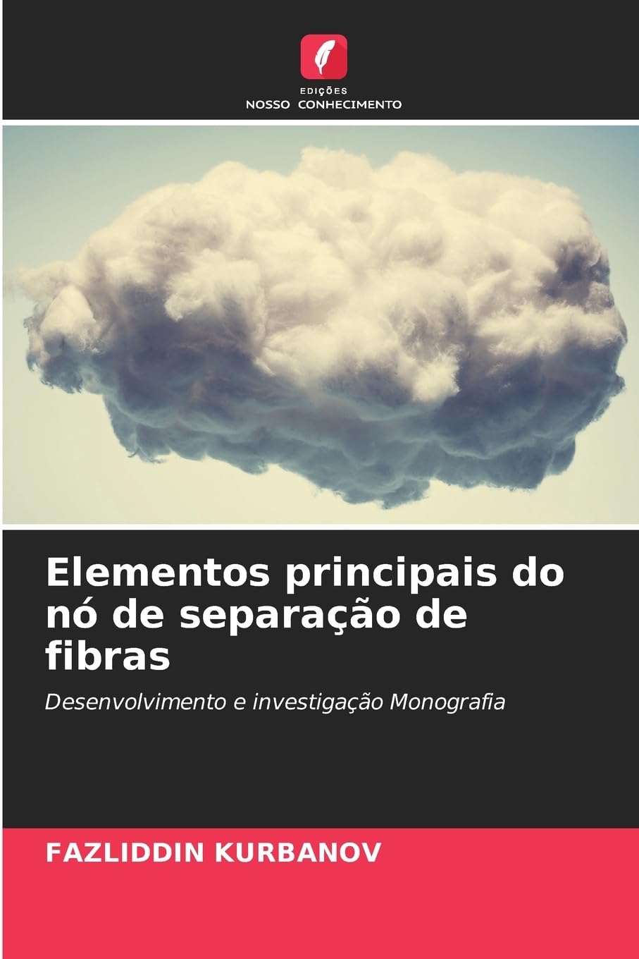 Elementos principais do nó de separação de fibras: Desenvolvimento e investigação Monografia