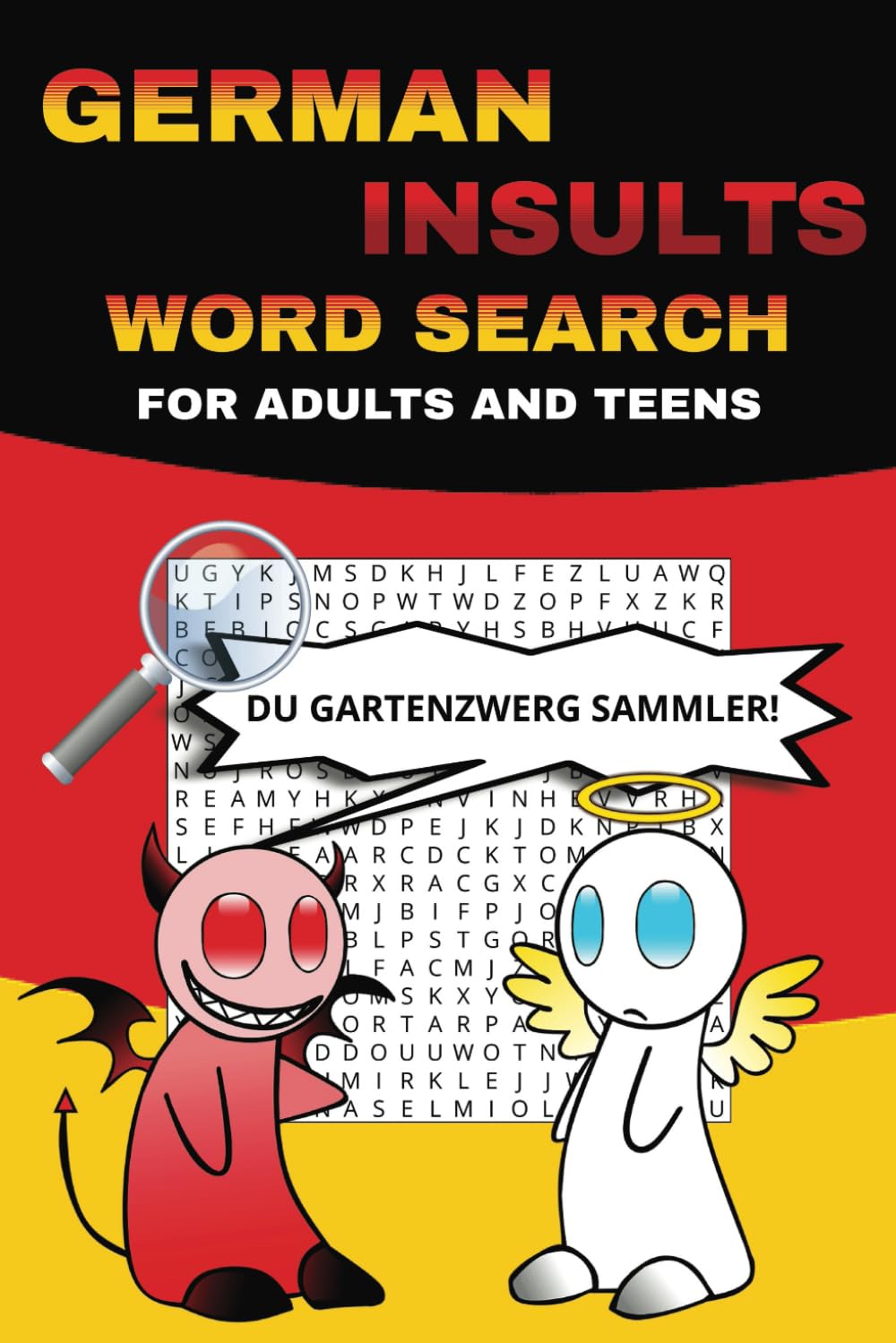 German Insults Word Search: Ultimate German Swear Word Collection for Grown-Ups - Great Gag Present for Friends and Family