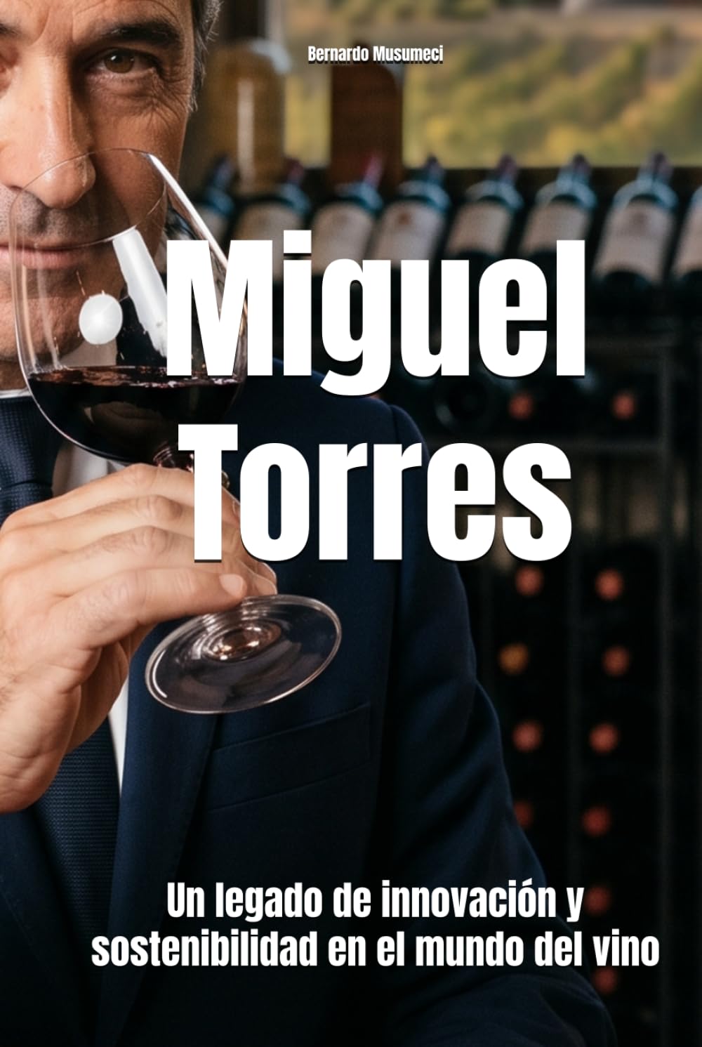 Miguel Torres: Vinos por el mundo (Wines of the World)