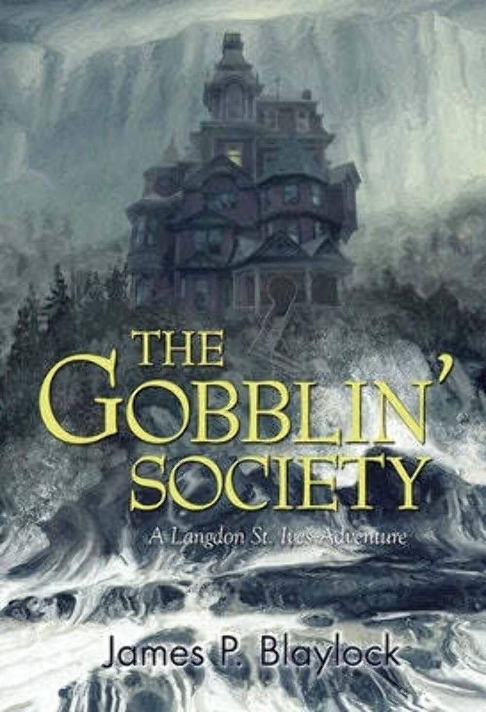The Gobblin' Society (Langdon St. Ives) Blaylock, James P