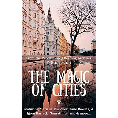 9 Stories on the Magic of Cities
