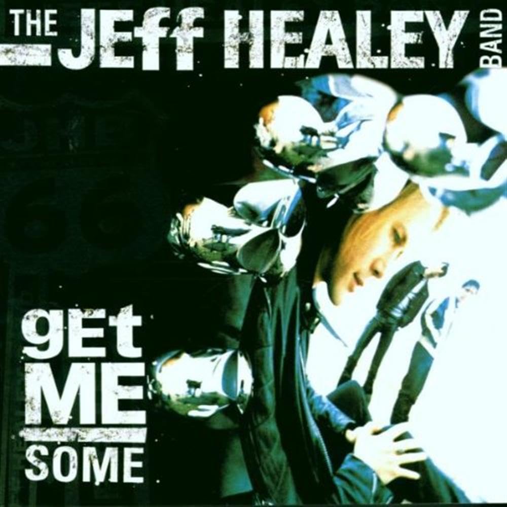Jeff Healey Band Get Me Some CD Europe Eagle EAGCD142