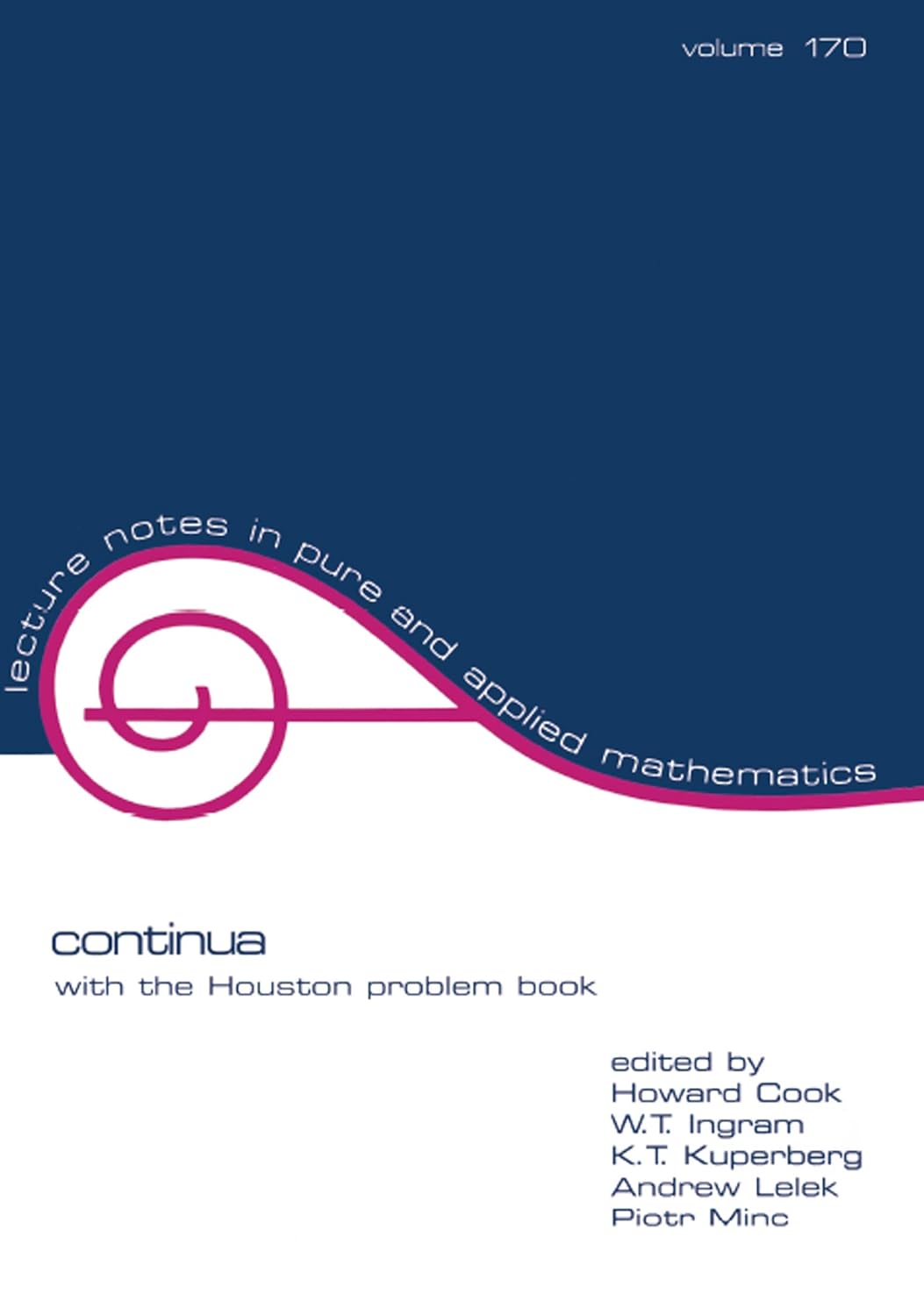 Continua: With the Houston Problem Book (Lecture Notes in Pure and Applied Mathematics)      1st Edition, Kindle Edition
