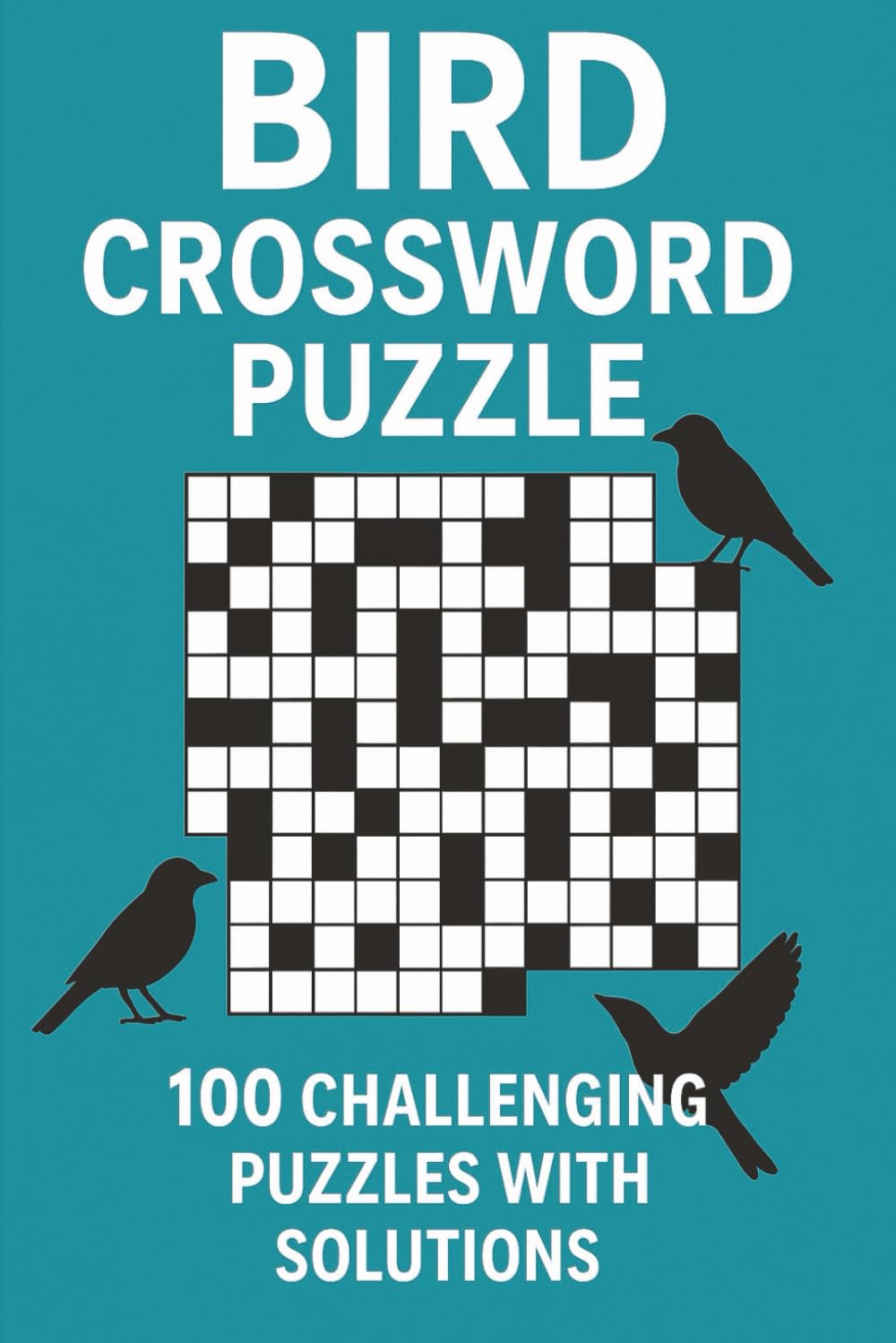 Bird Crossword Puzzle: 100 Challenging Puzzles with Solutions