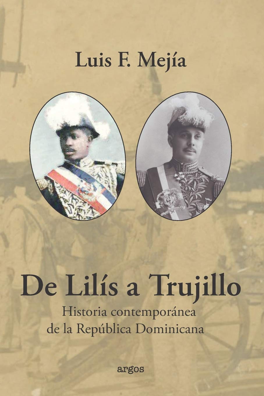 De Lilís a Trujillo (Spanish Edition)